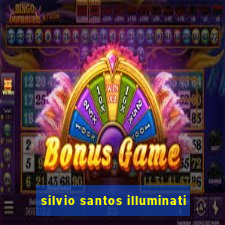 silvio santos illuminati